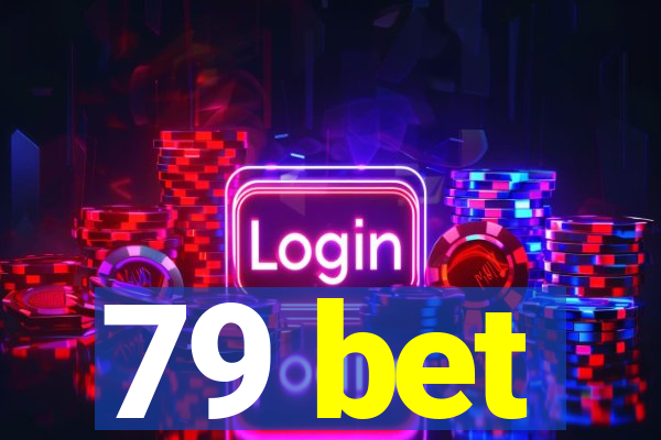 79 bet